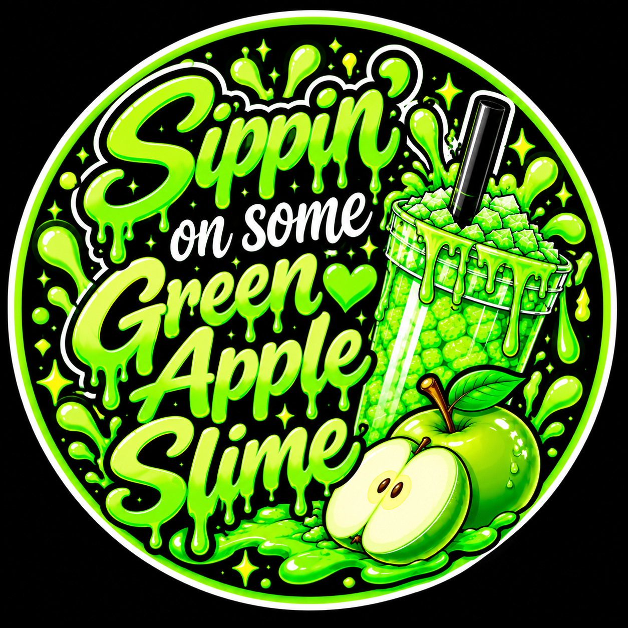 Bright green Sippin’ on Some Green Apple Slime lettering beside a green iced tumbler, whole and sliced apples, and dripping slime.